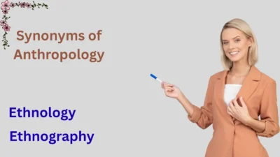 Synonyms of Anthropology Explained