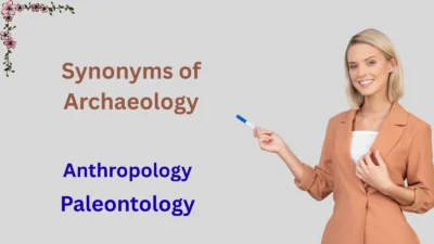 Synonyms of Archaeology Explained