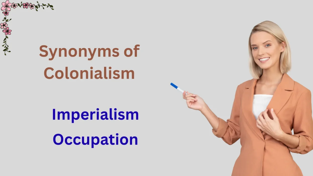 Synonyms of Colonialism Explained
