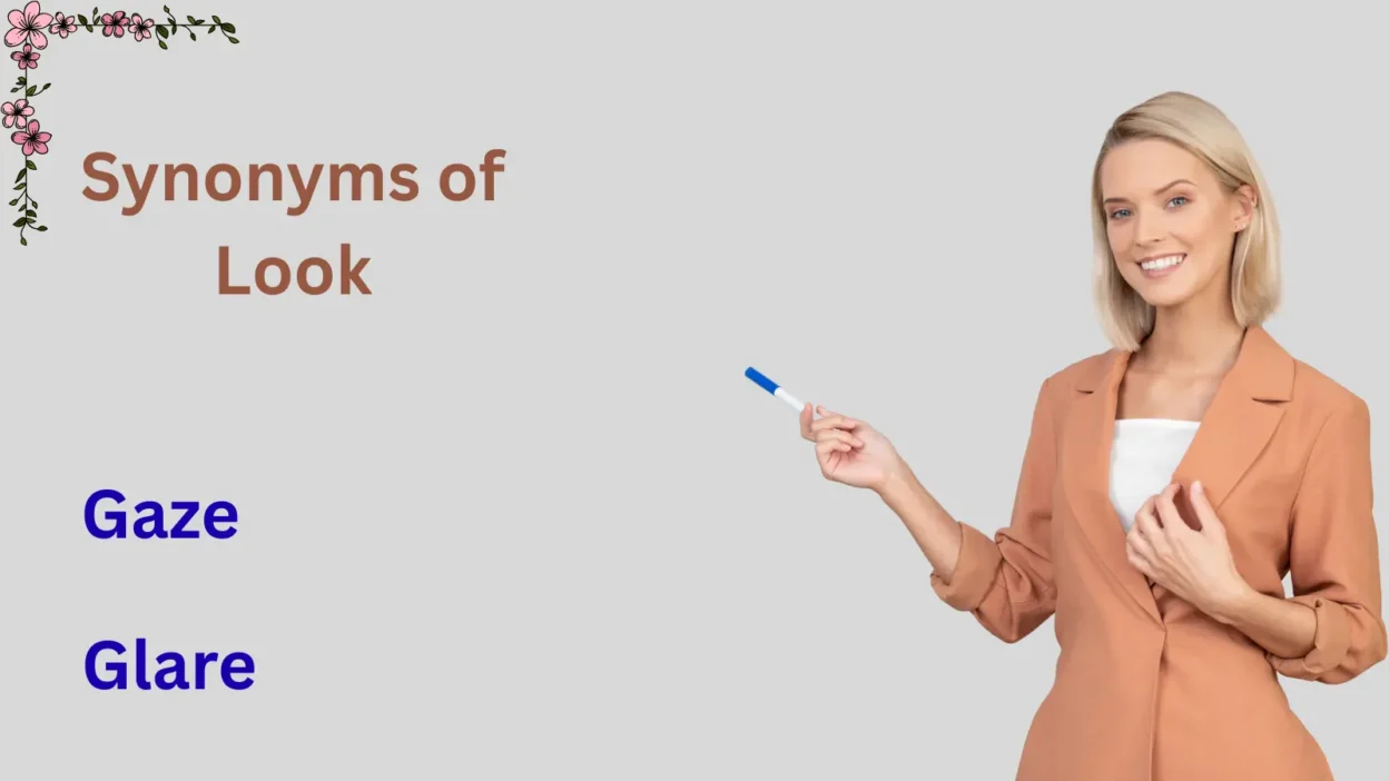 Synonyms of Look Explained