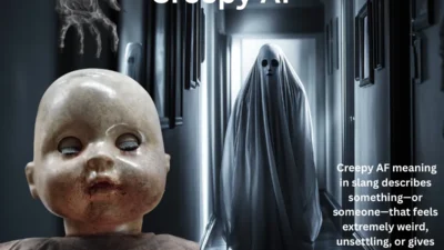 Creepy AF Meaning Explained