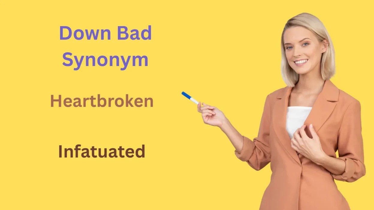 Down Bad Synonym