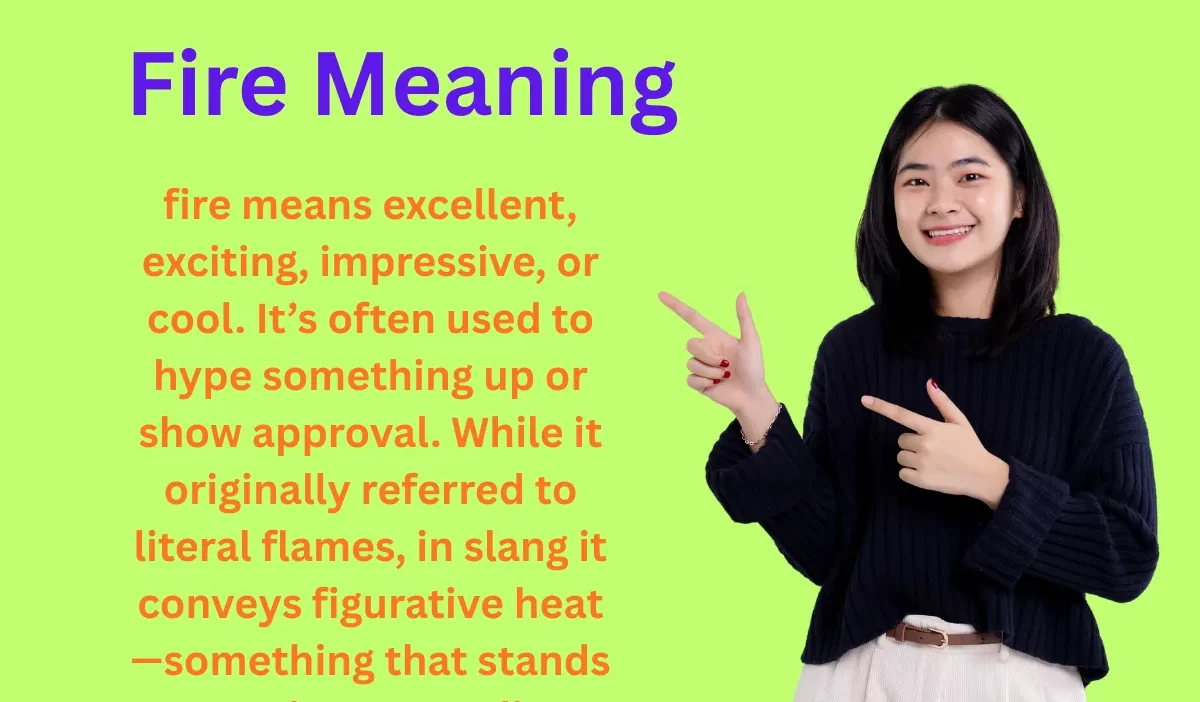 Fire Meaning Explained