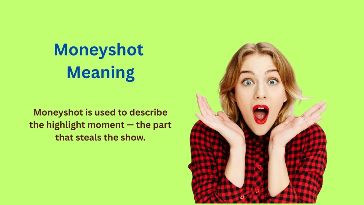 Moneyshot Meaning Explained