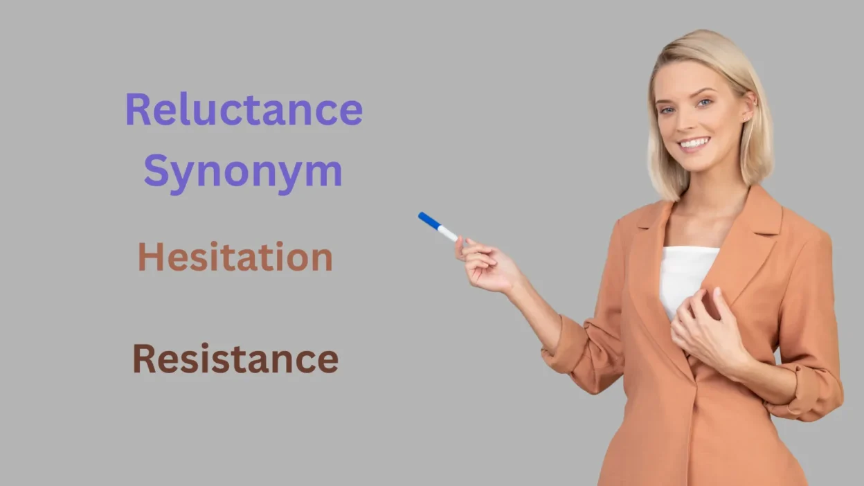 Reluctance Synonym Explained