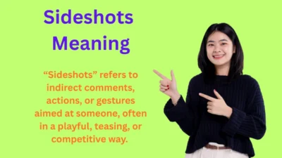 Sideshots Meaning Explained