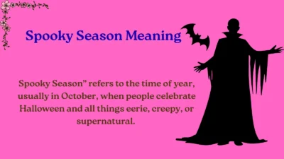 Spooky Season Meaning Explained
