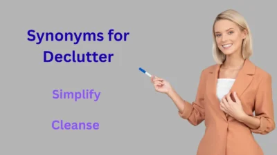 Synonyms for Declutter Explained