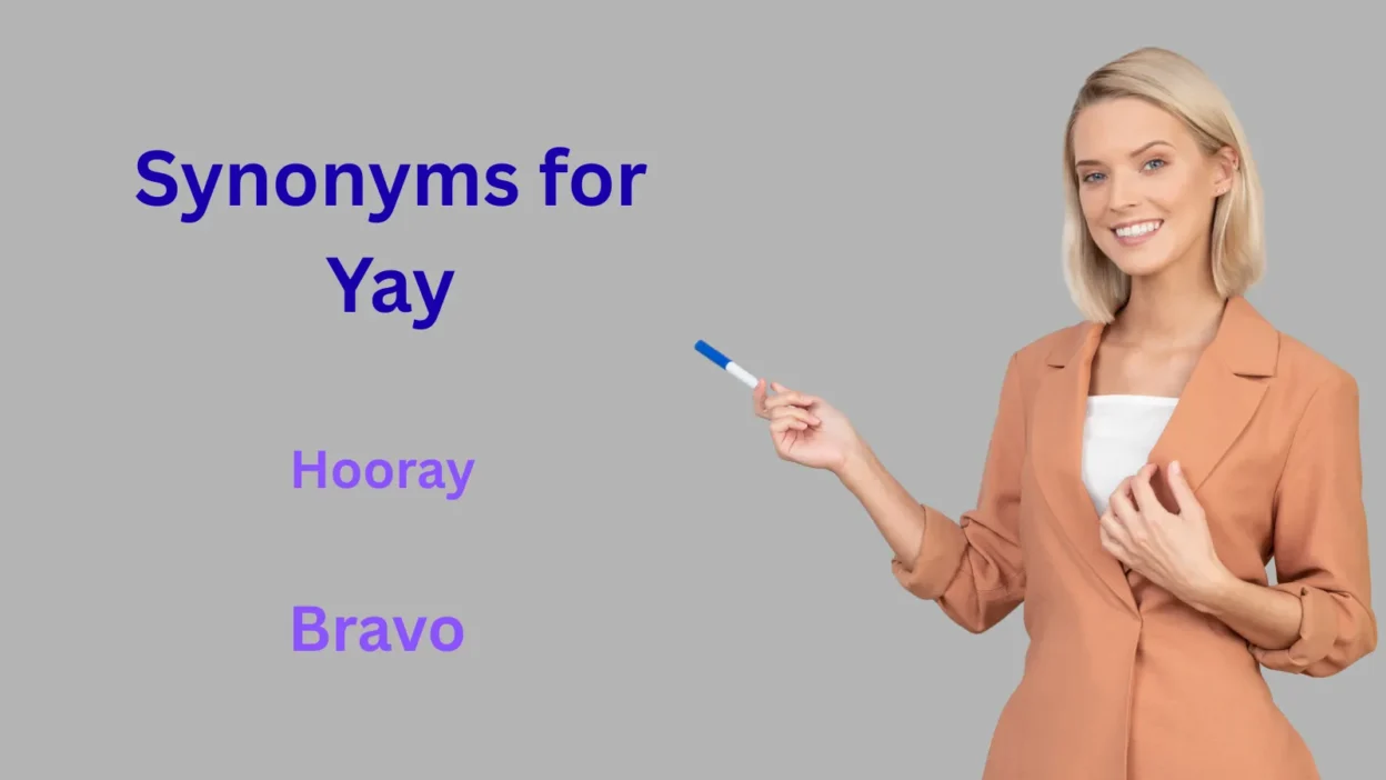 Synonyms for Yay Explained