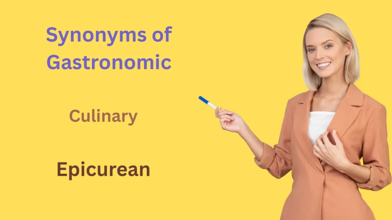 Synonyms of Gastronomic Explained