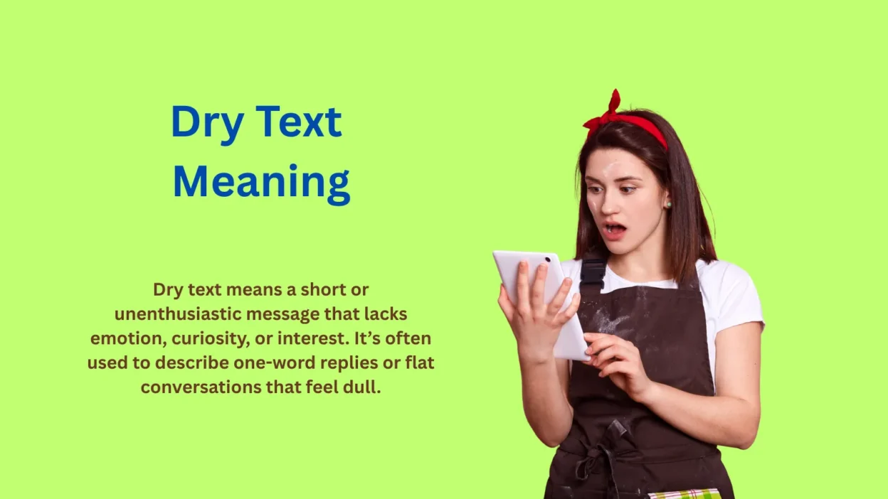 Dry Text Meaning: Why Short Replies Matter More