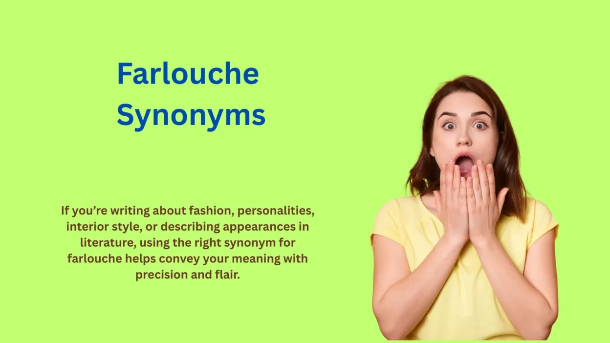 Farlouche Synonyms: 30 Alternatives and When to Use Them