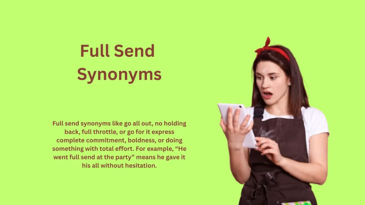 Full Send Synonyms: Words That Push You Forward