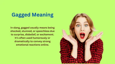 Gagged Meaning Explained: Slang, Reactions, And Usage