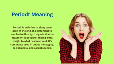 Periodt Meaning: What It Means and Why It’s Popular