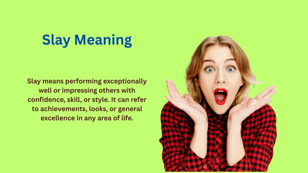Slay Meaning: The Slang Everyone Uses