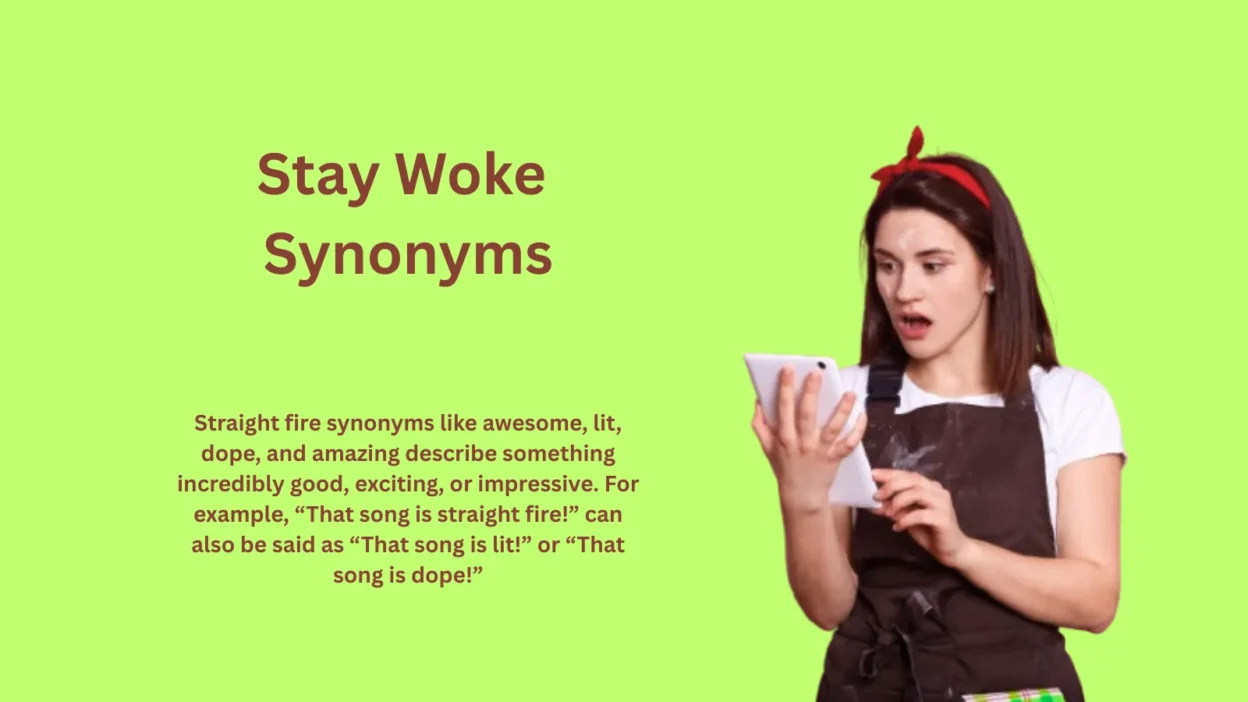 Stay Woke Synonyms: Words That Raise Awareness