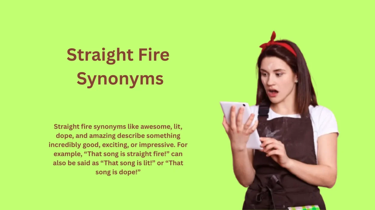 Straight Fire Synonyms: Words That Means Total Hype