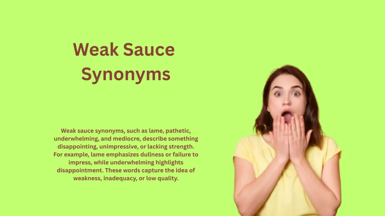 Weak Sauce Synonyms You’ll Actually Use