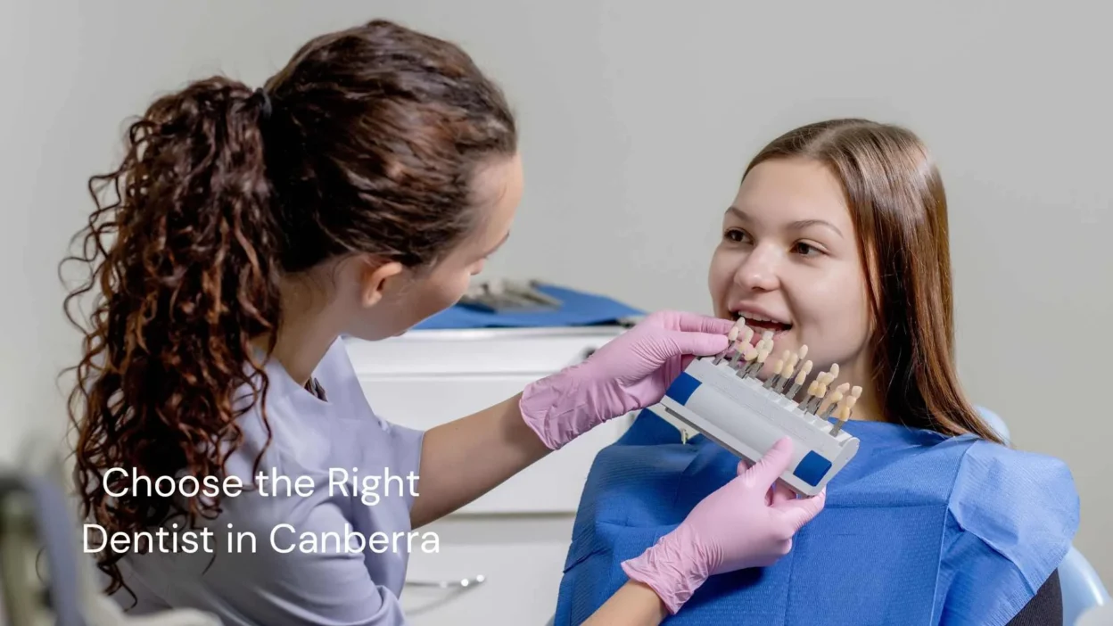 Choose the Right Dentist in Canberra